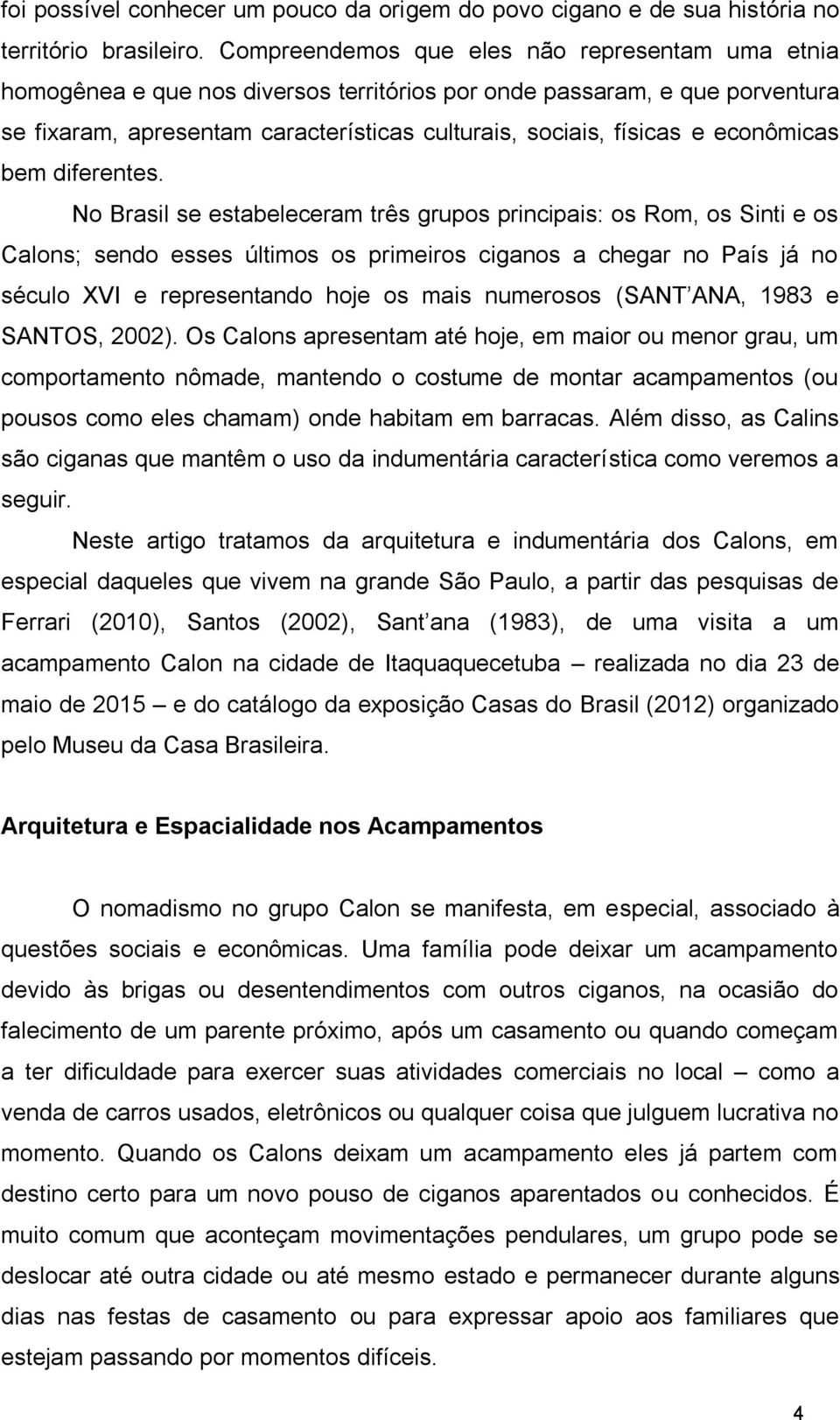 econômicas bem diferentes.