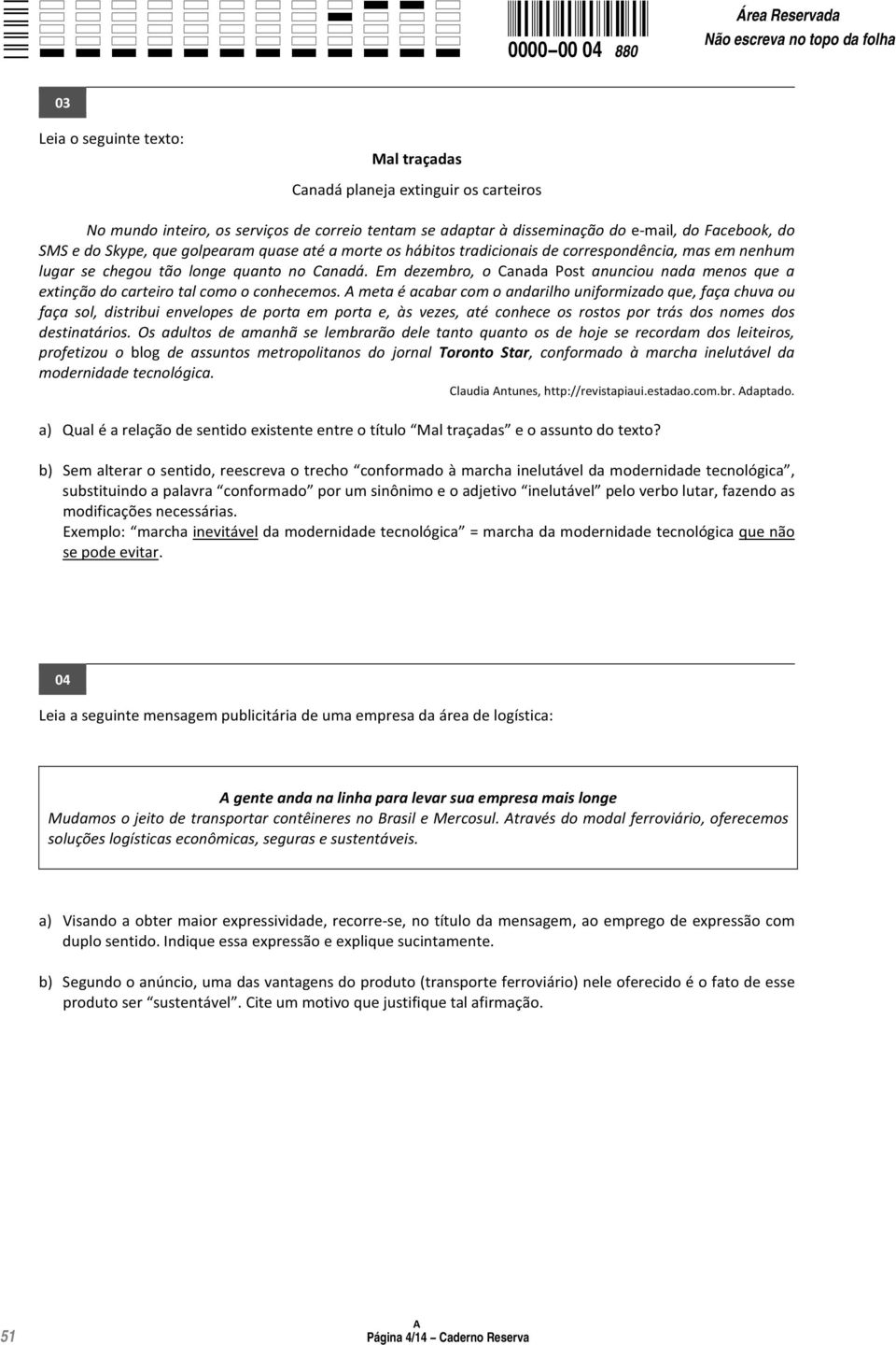 Em dezembro, o Canada Post anunciou nada menos que a extinçãodocarteirotalcomooconhecemos.