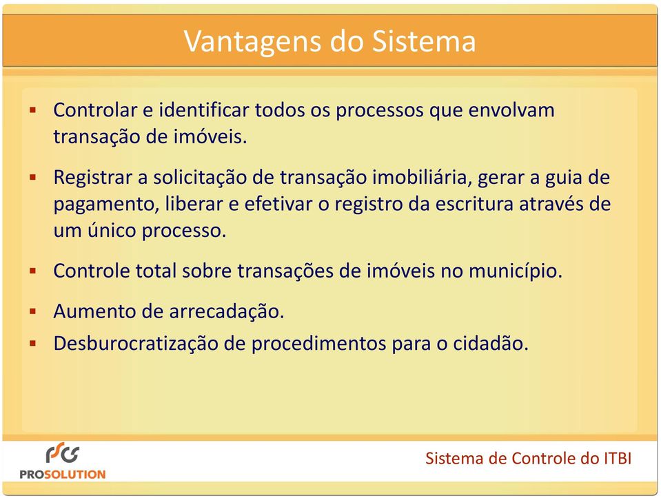 Registrar a solicitação de transação imobiliária, gerar a guia de pagamento, liberar e