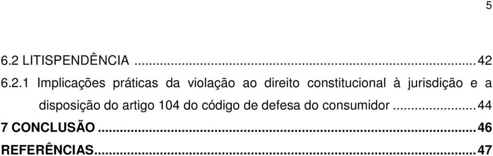 6.2.1 Implicações práticas da violação ao direito