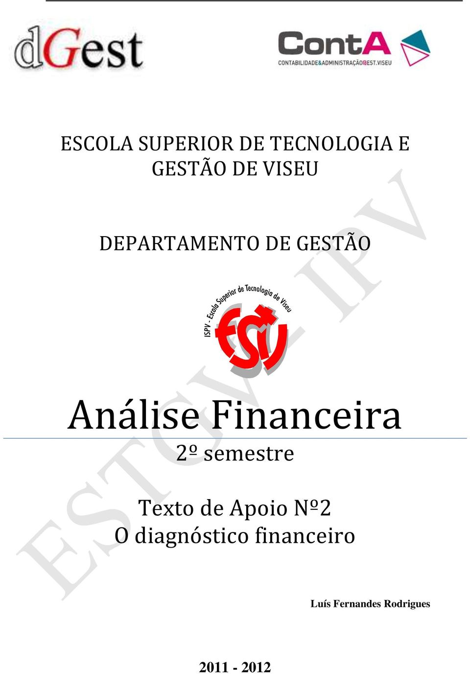 Financeira 2º semestre Texto de Apoio Nº2 O