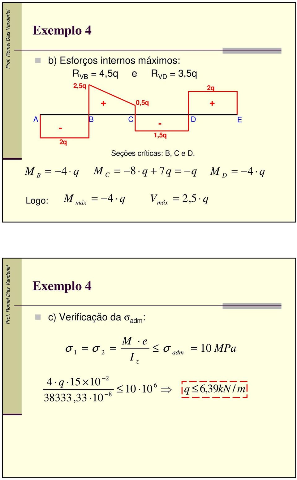 críica: B, C e D.