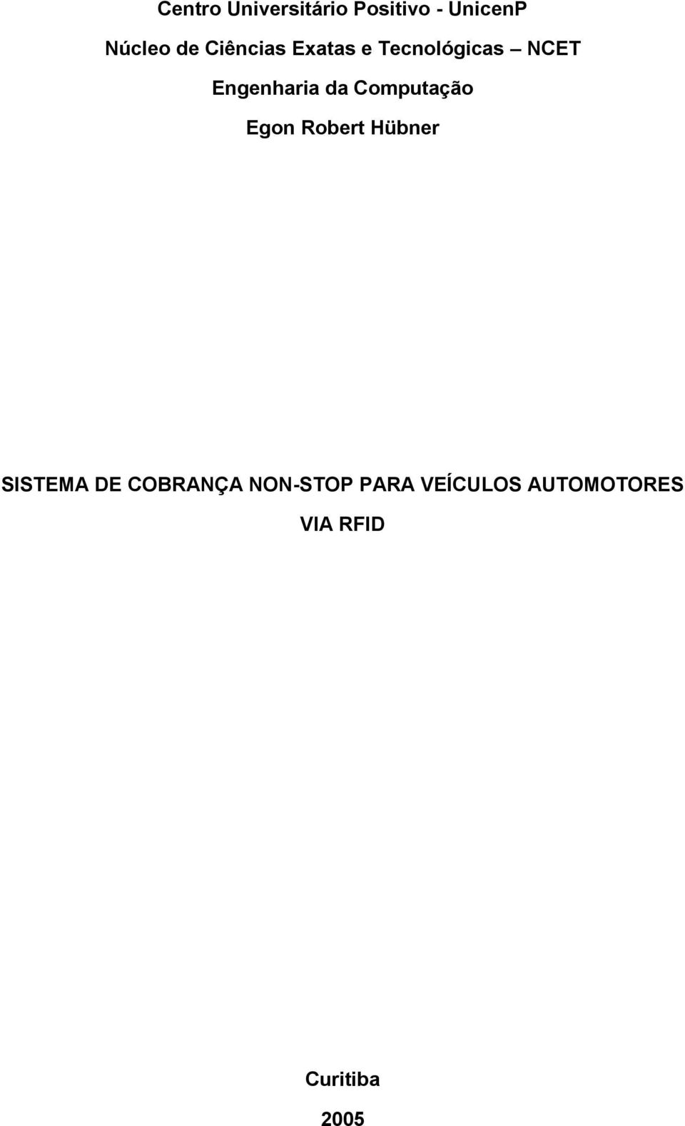 Computação Egon Robert Hübner SISTEMA DE COBRANÇA