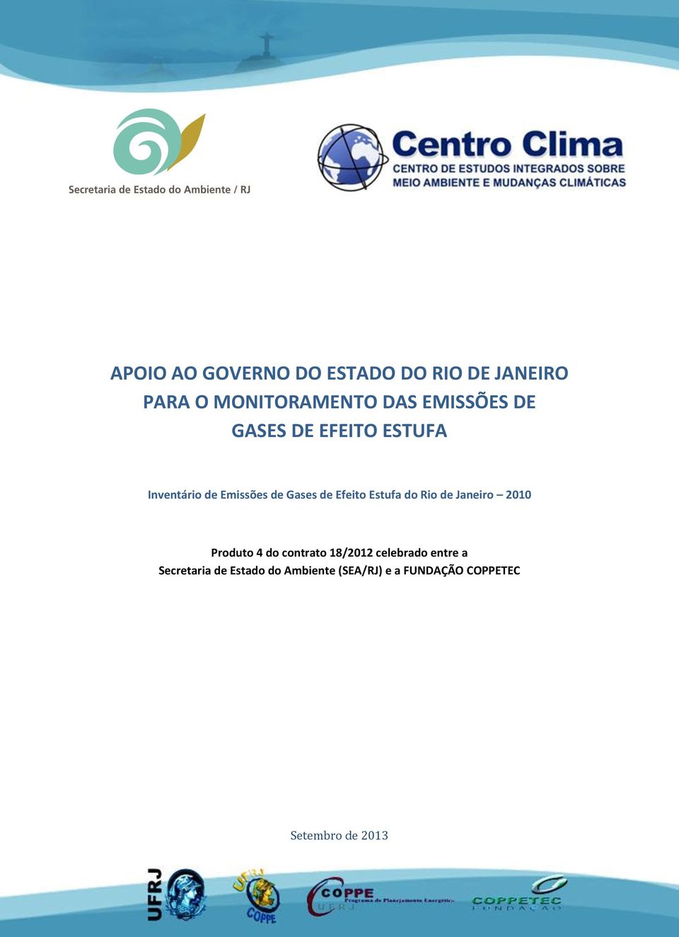 Estufa do Rio de Janeiro 2010 Produto 4 do contrato 18/2012 celebrado entre