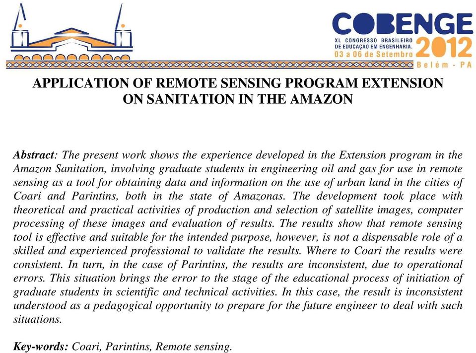 Amazonas. The development took place with theoretical and practical activities of production and selection of satellite images, computer processing of these images and evaluation of results.