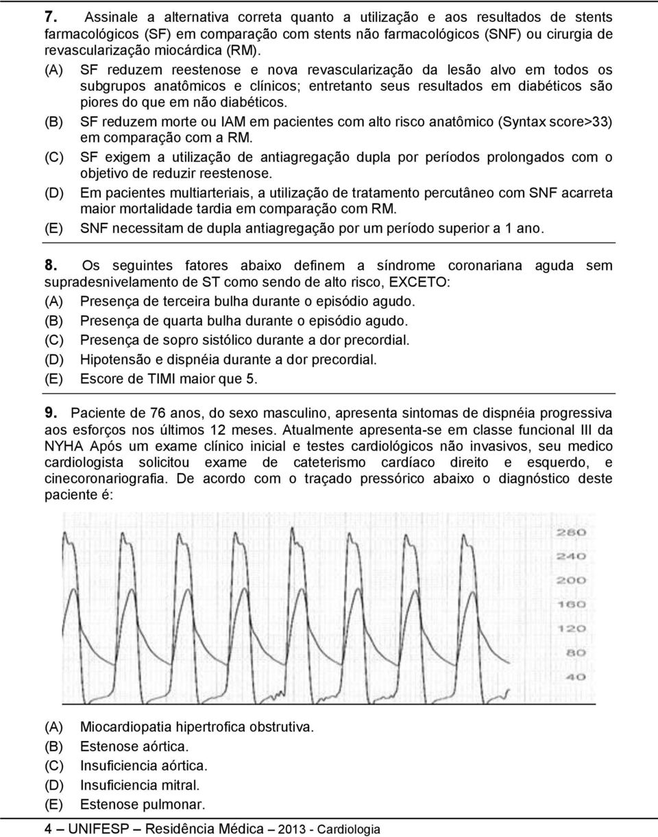 SF reduzem morte ou IAM em pacientes com alto risco anatômico (Syntax score>33) em comparação com a RM.