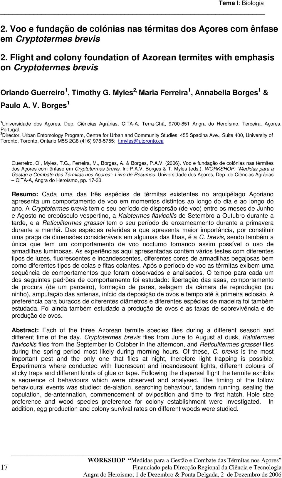 Borges 1 1 Universidade dos Açores, Dep. Ciências Agrárias, CITA-A, Terra-Chã, 9700-851 Angra do Heroísmo, Terceira, Açores, Portugal.