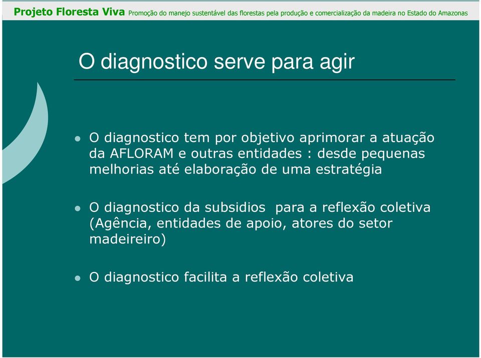 estratégia O diagnostico da subsidios para a reflexão coletiva (Agência,