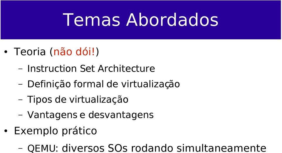 virtualização Tipos de virtualização Vantagens e