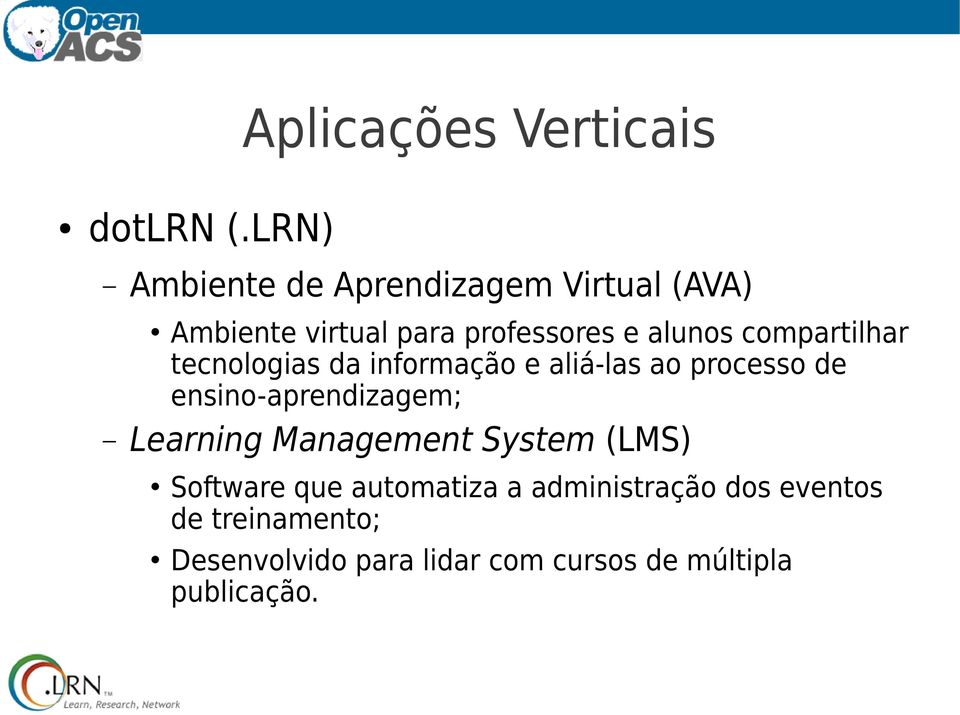 compartilhar tecnologias da informação e aliá-las ao processo de ensino-aprendizagem;