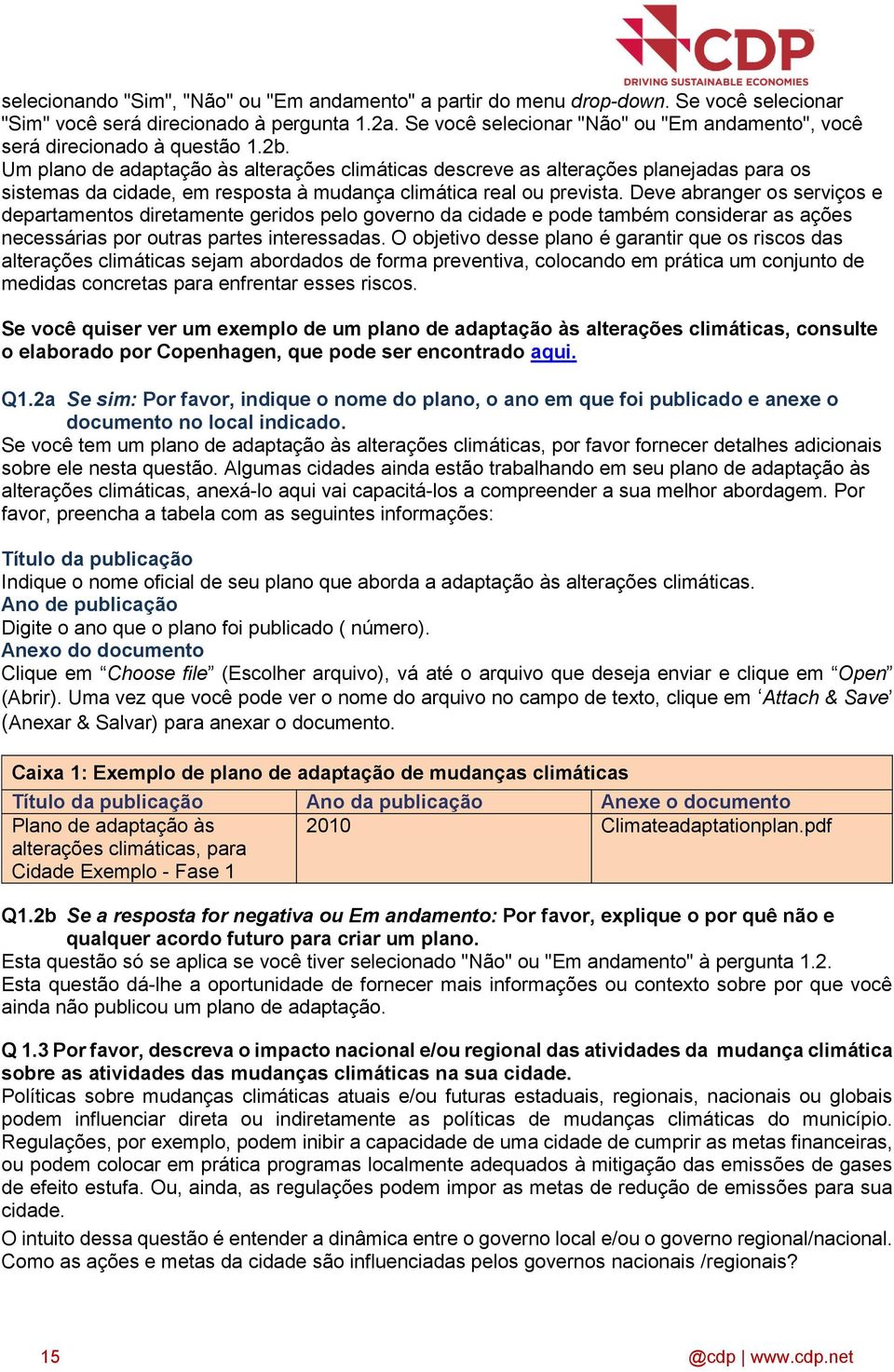 Um plano de adaptação às alterações climáticas descreve as alterações planejadas para os sistemas da cidade, em resposta à mudança climática real ou prevista.