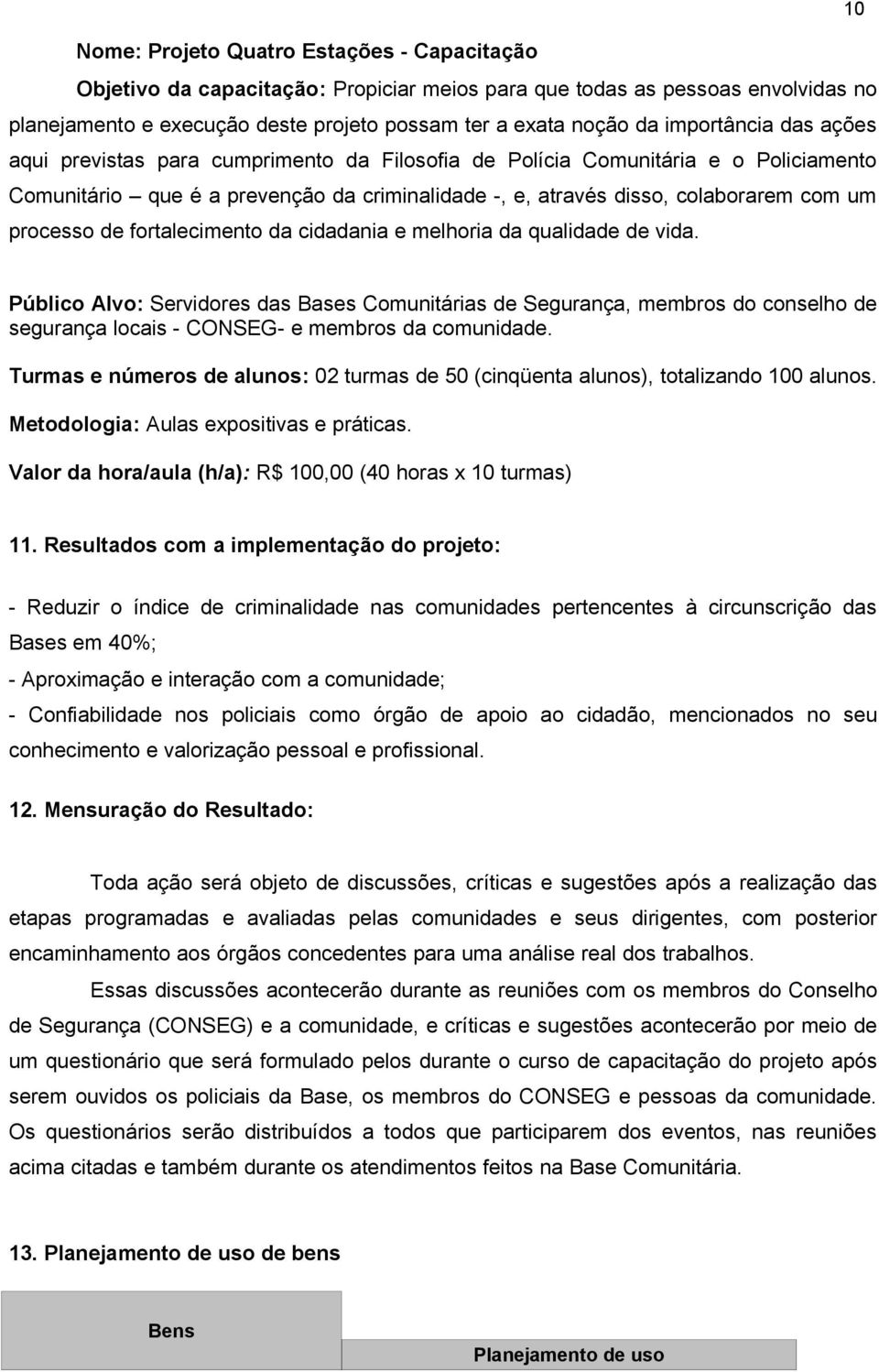 processo de fortalecimento da cidadania e melhoria da qualidade de vida.