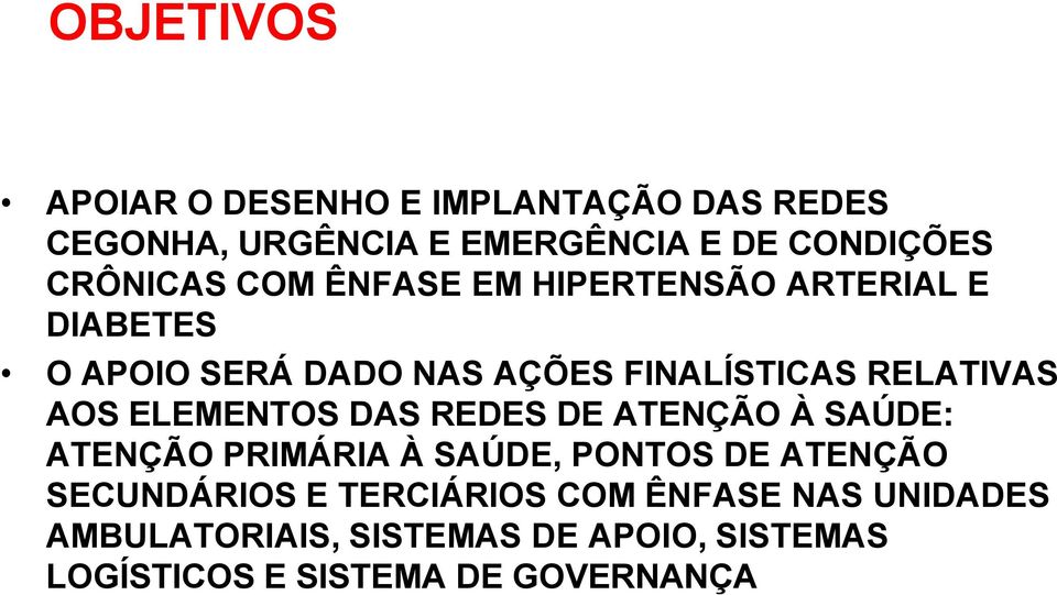 RELATIVAS AOS ELEMENTOS DAS REDES DE ATENÇÃO À SAÚDE: ATENÇÃO PRIMÁRIA À SAÚDE, PONTOS DE ATENÇÃO