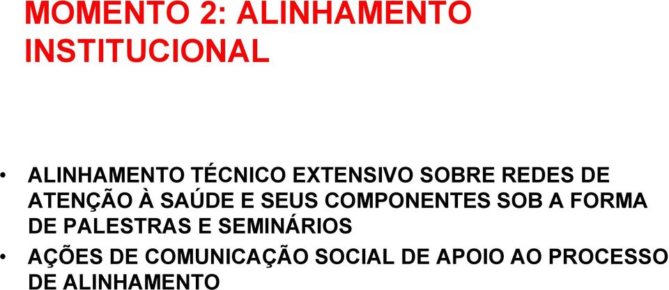 SEUS COMPONENTES SOB A FORMA DE PALESTRAS E SEMINÁRIOS