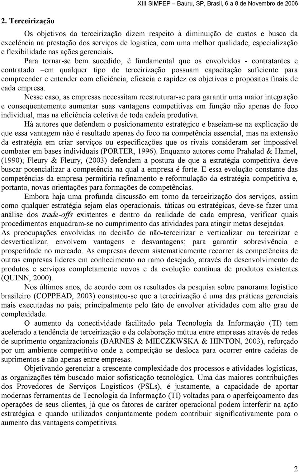 flexibilidade nas ações gerenciais.