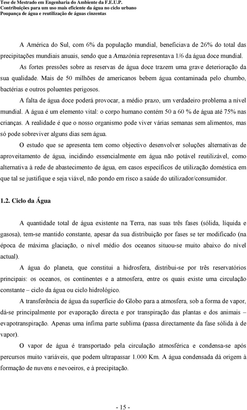 Mais de 50 milhões de americanos bebem água contaminada pelo chumbo, bactérias e outros poluentes perigosos.