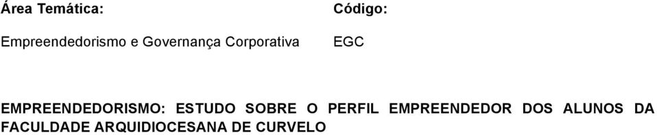 EMPREENDEDORISMO: ESTUDO SOBRE O PERFIL