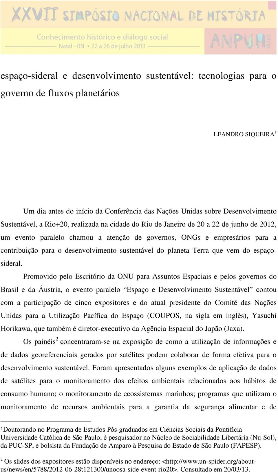 desenvolvimento sustentável do planeta Terra que vem do espaçosideral.