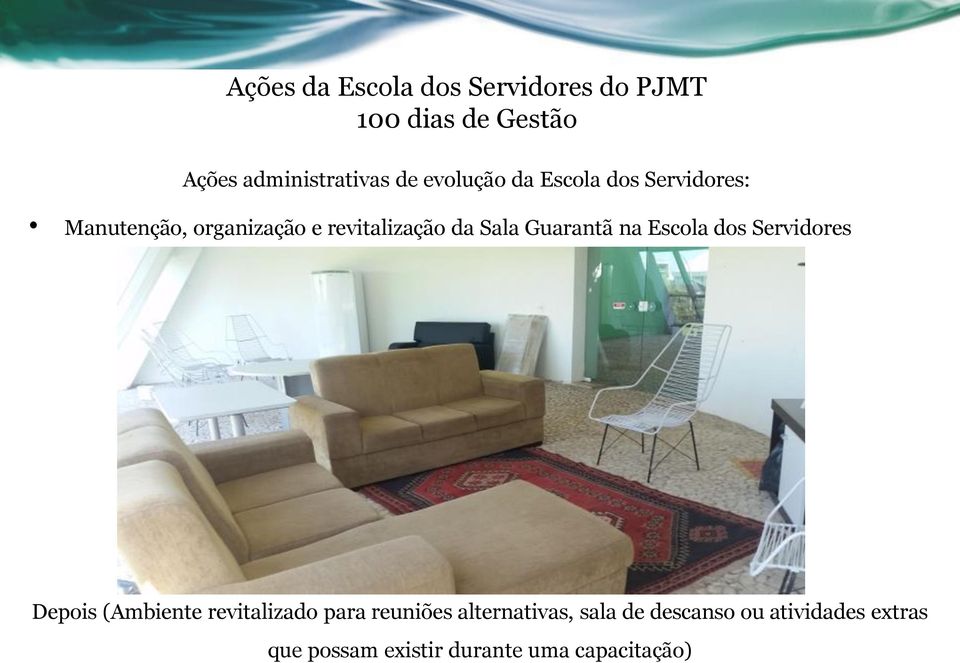 Servidores Depois (Ambiente revitalizado para reuniões alternativas,