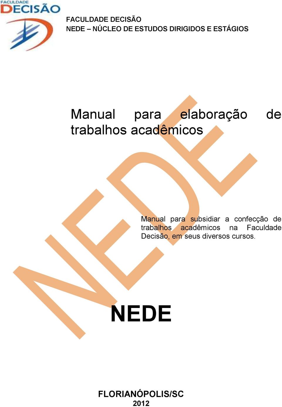 Manual para subsidiar a confecção de trabalhos acadêmicos na