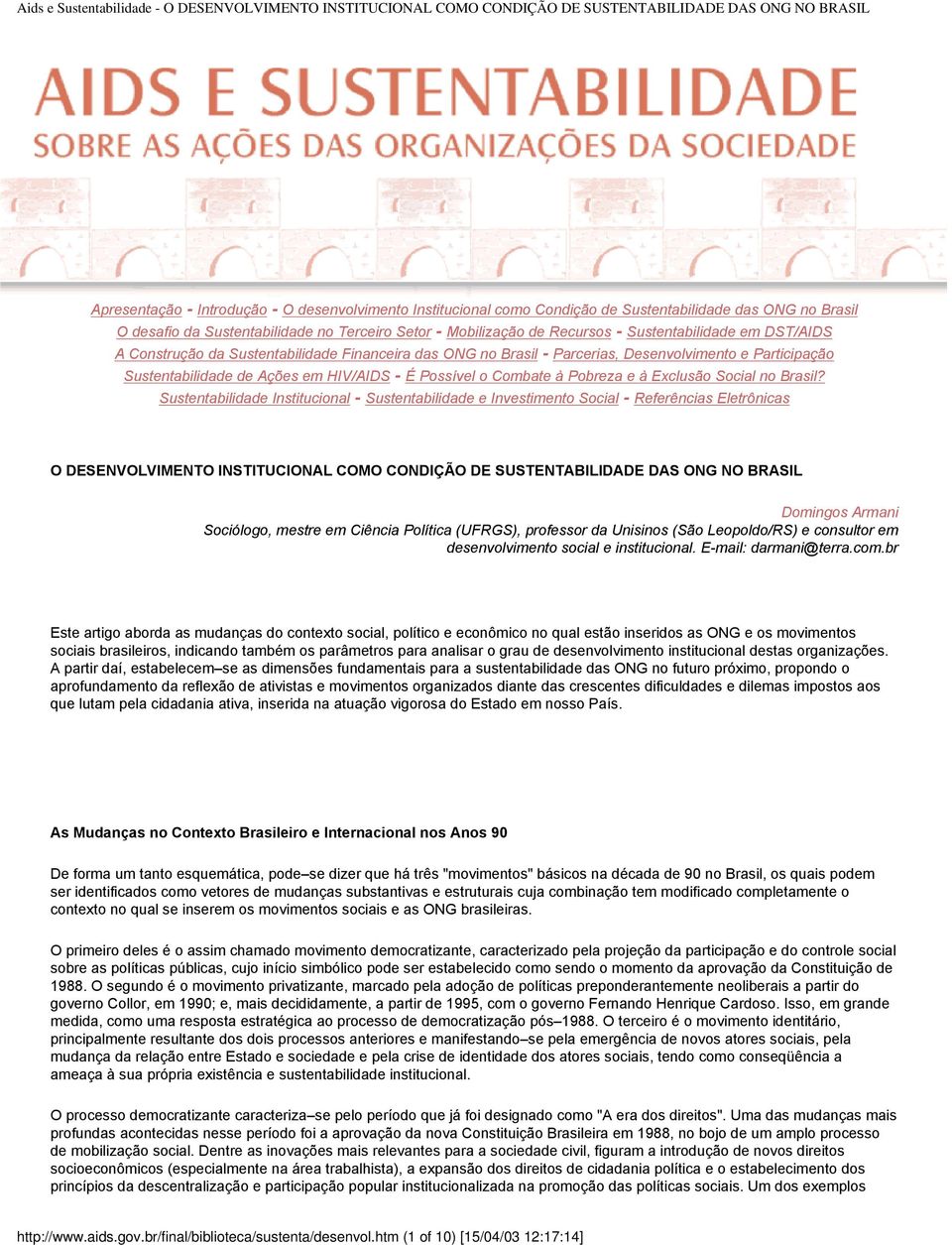 Brasil - Parcerias, Desenvolvimento e Participação Sustentabilidade de Ações em HIV/AIDS - É Possível o Combate à Pobreza e à Exclusão Social no Brasil?