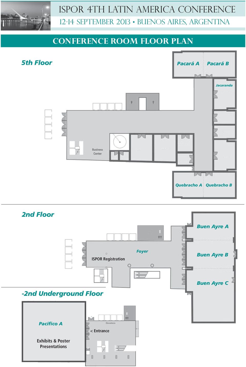 Quebracho A Quebracho B 2nd Floor Buen Ayre A ISPOR Registration Foyer Buen