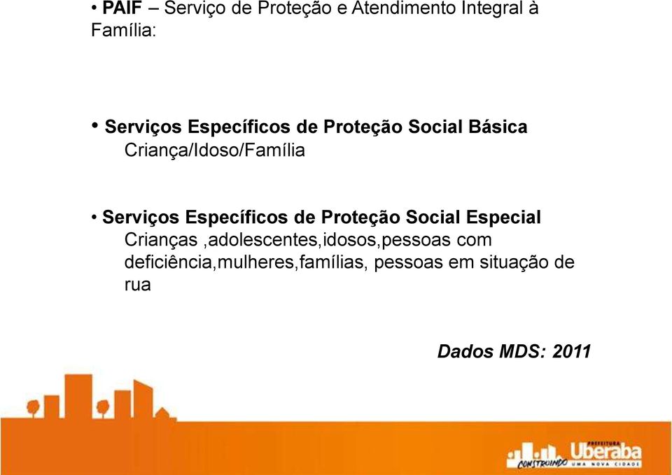 Específicos de Proteção Social Especial