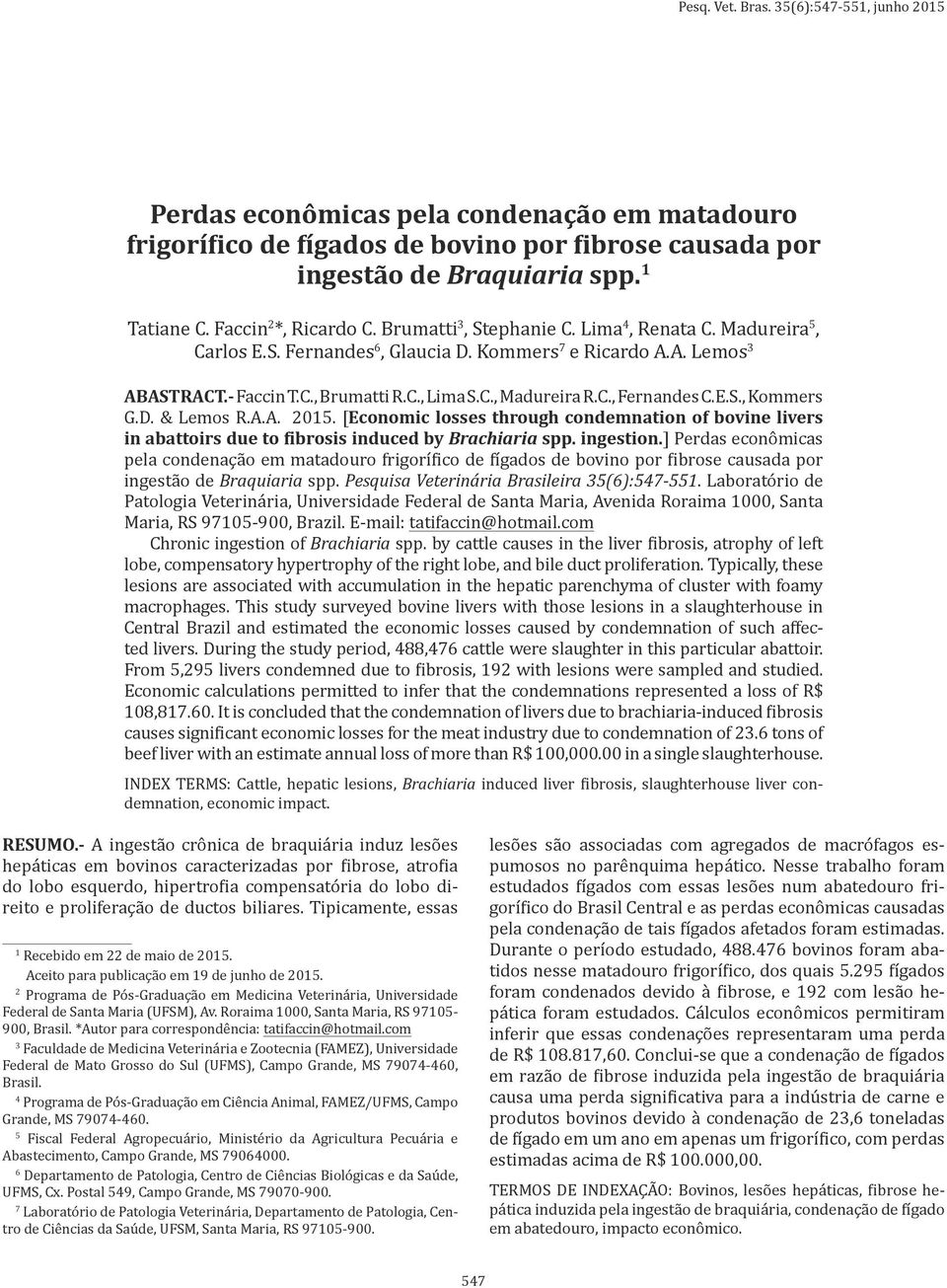 A.A. 2015. [Economic losses through condemnation of bovine livers in abattoirs due to fibrosis induced by Brachiaria spp. ingestion.