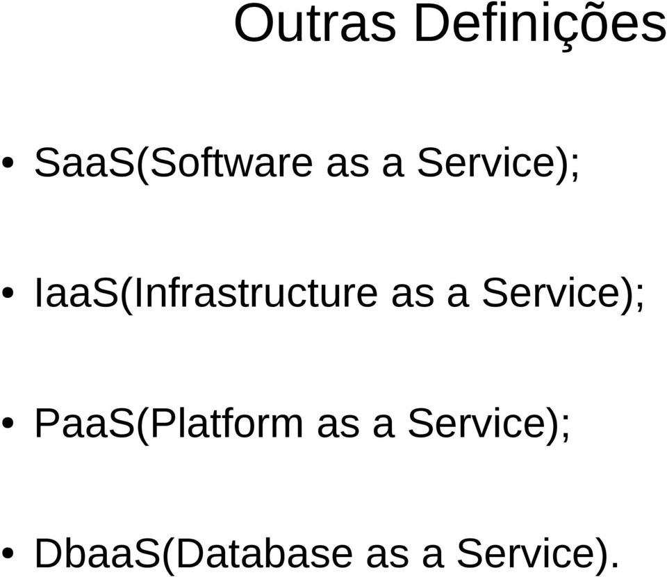 a Service); PaaS(Platform as a