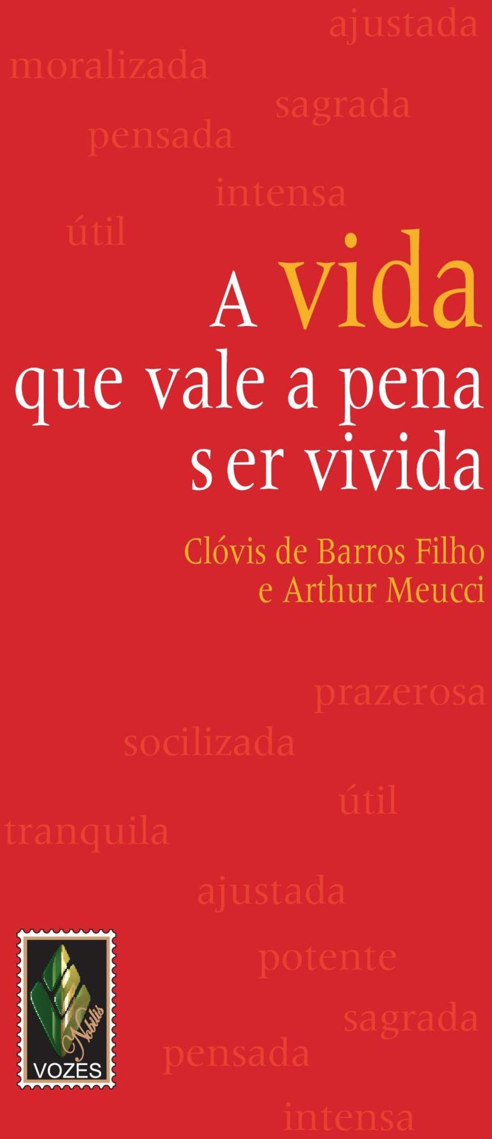 Clóvis de Barros Filho e Arthur Meucci socilizada