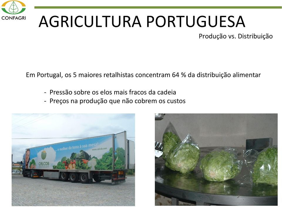 concentram 64 % da distribuição alimentar - Pressão