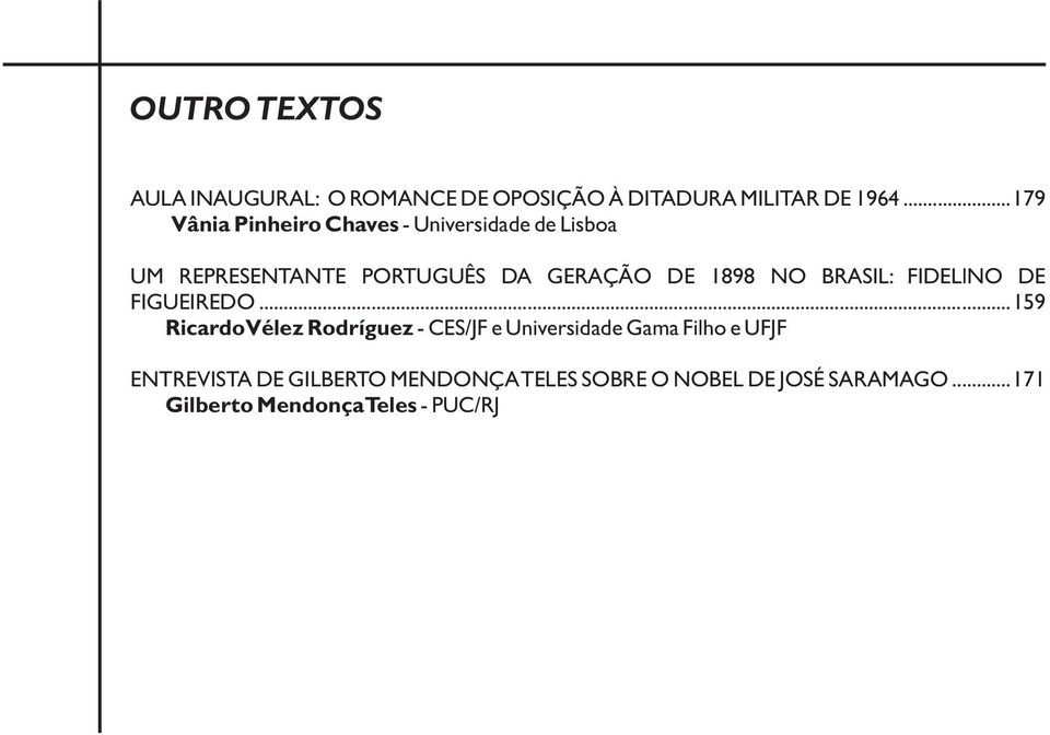 1898 NO BRASIL: FIDELlNO DE FIGUEIREDO.