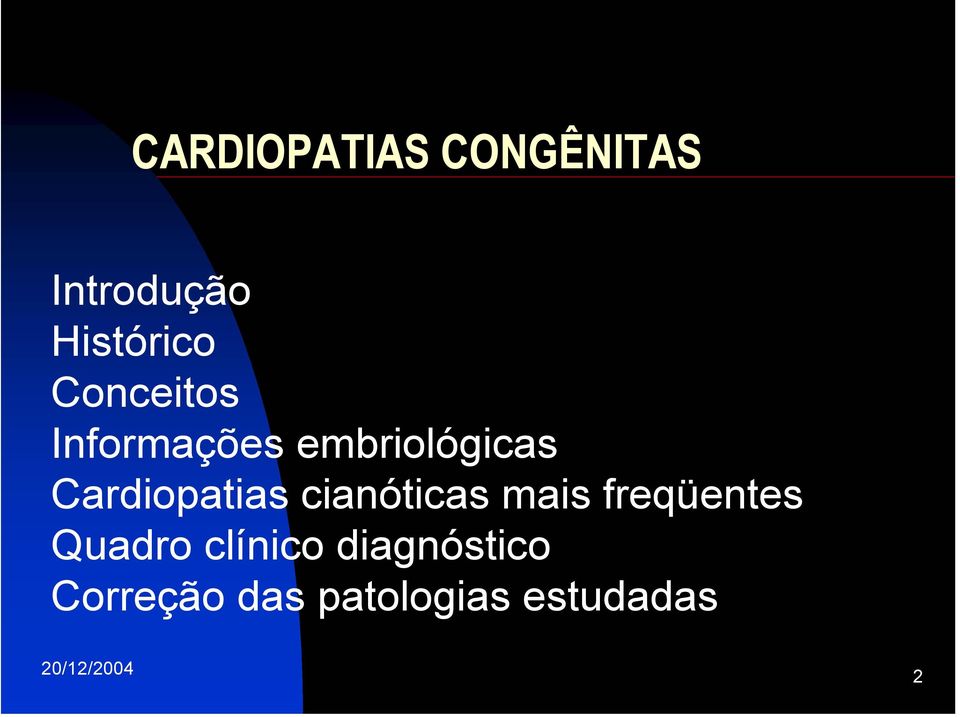 Cardiopatias cianóticas mais freqüentes