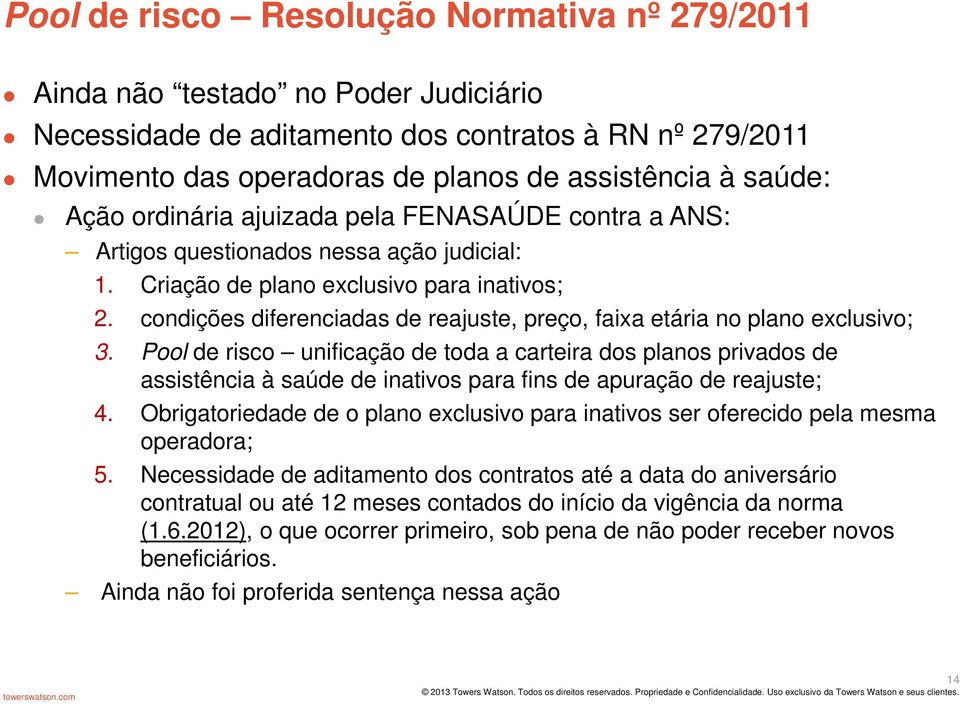 condições diferenciadas de reajuste, preço, faixa etária no plano exclusivo; 3.