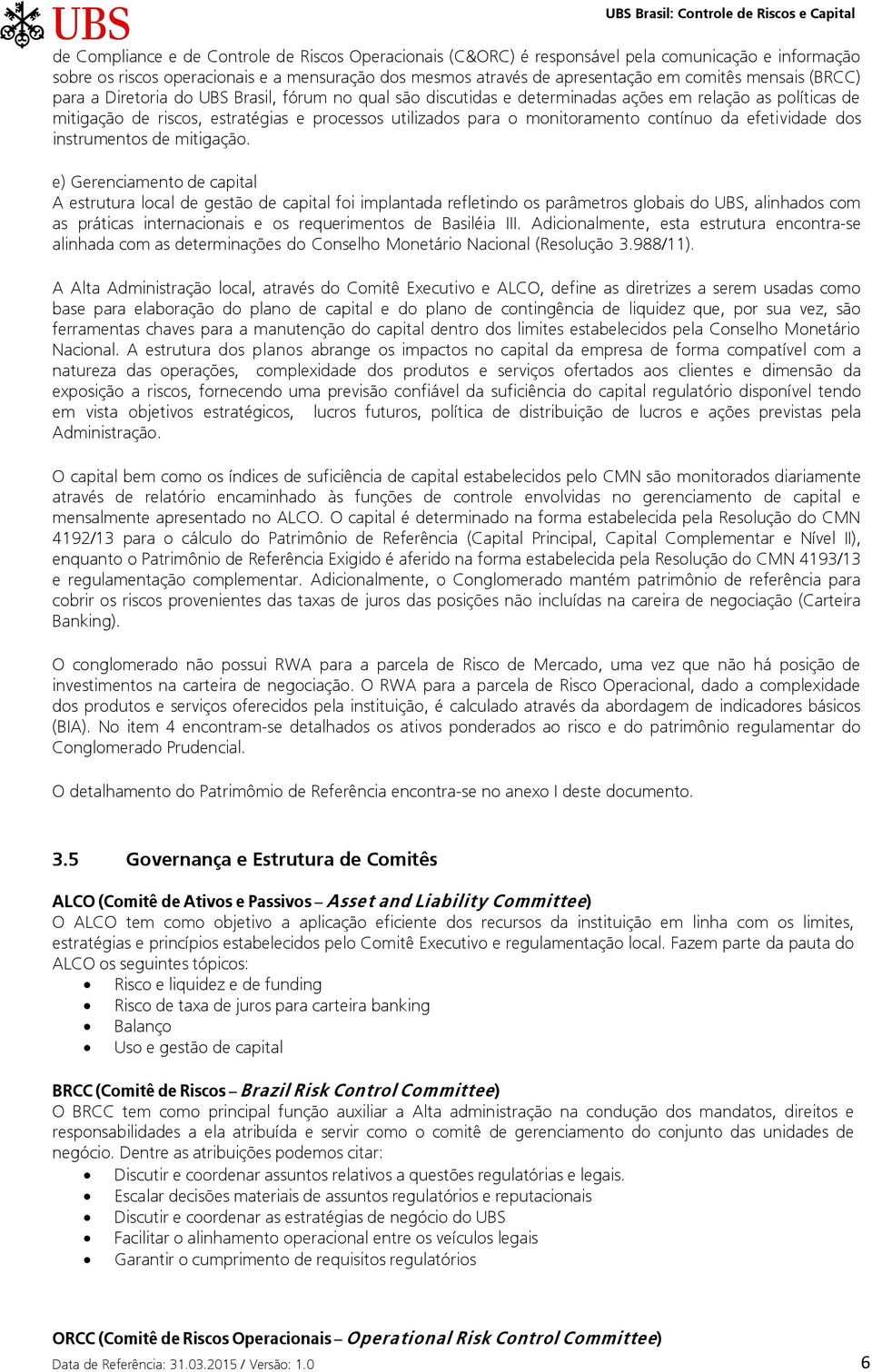 monitoramento contínuo da efetividade dos instrumentos de mitigação.