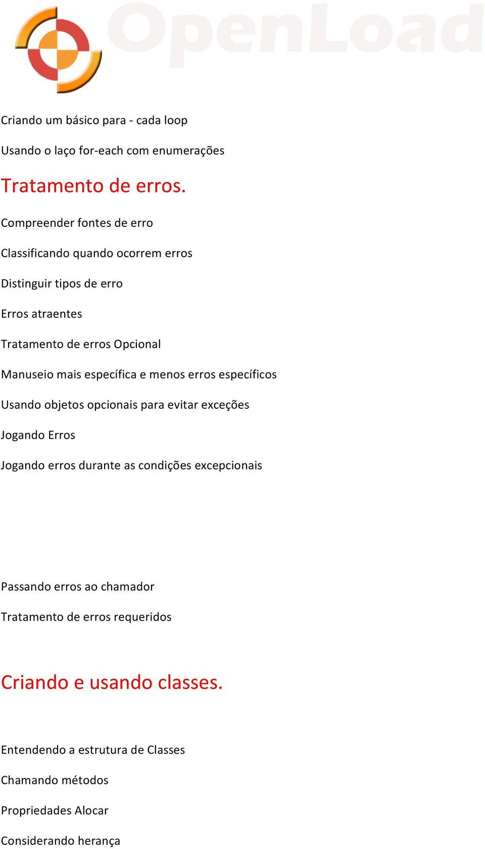 mais específica e menos erros específicos Usando objetos opcionais para evitar exceções Jogando Erros Jogando erros durante as condições