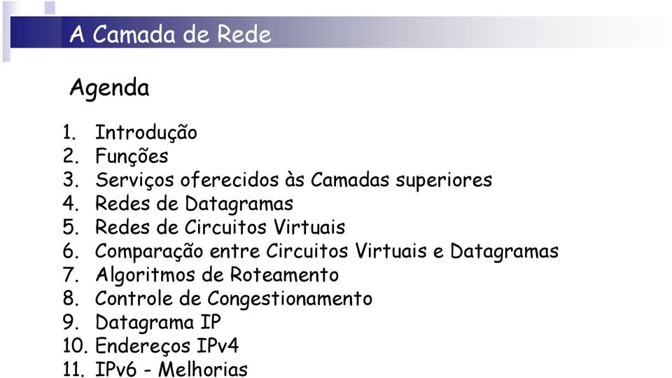 Redes de Circuitos Virtuais 6.