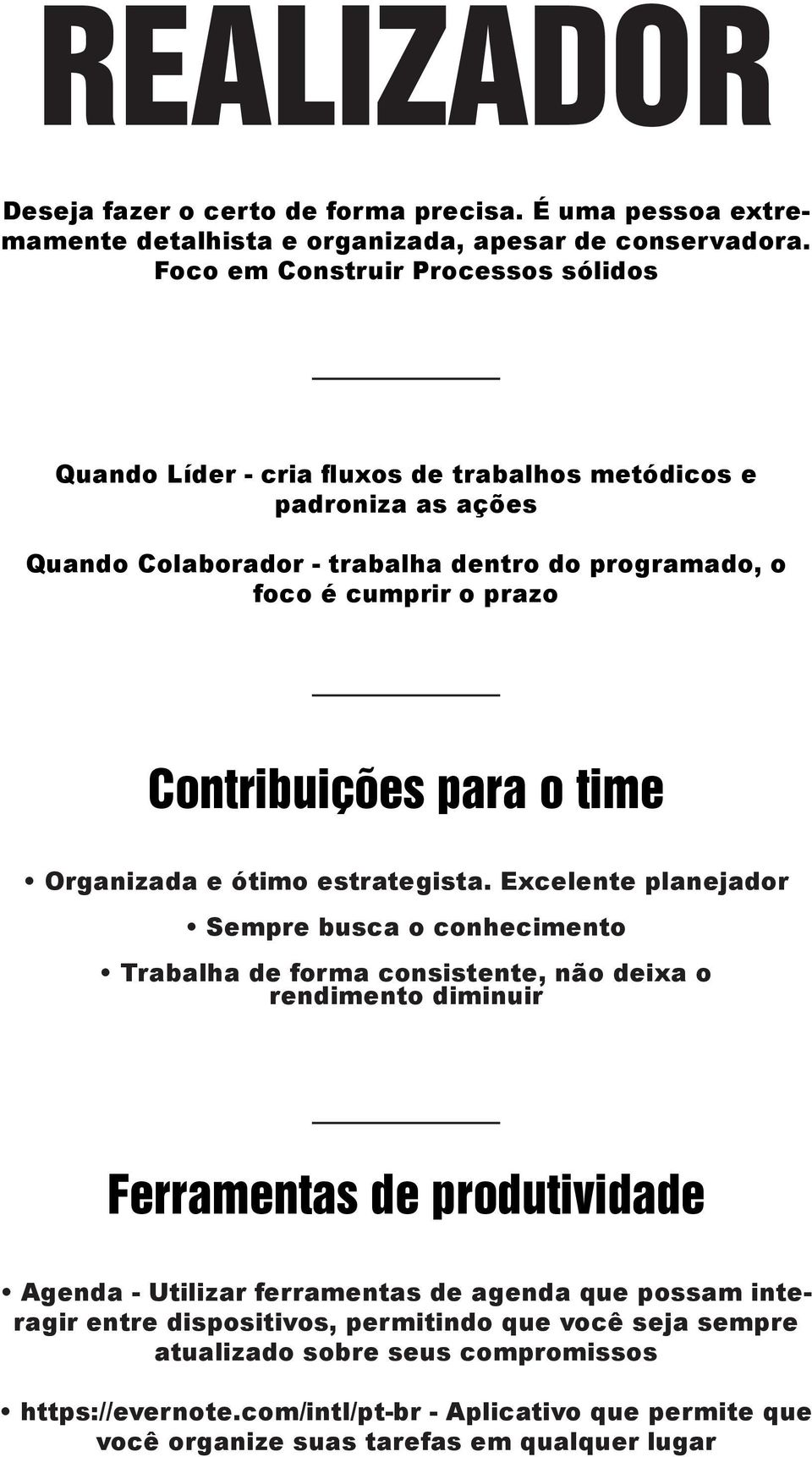 Contribuições para o time Organizada e ótimo estrategista.