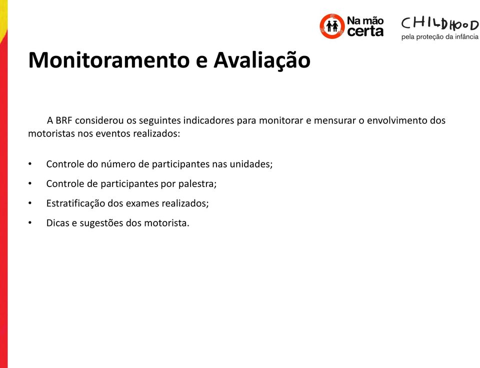 Controle do número de participantes nas unidades; Controle de participantes