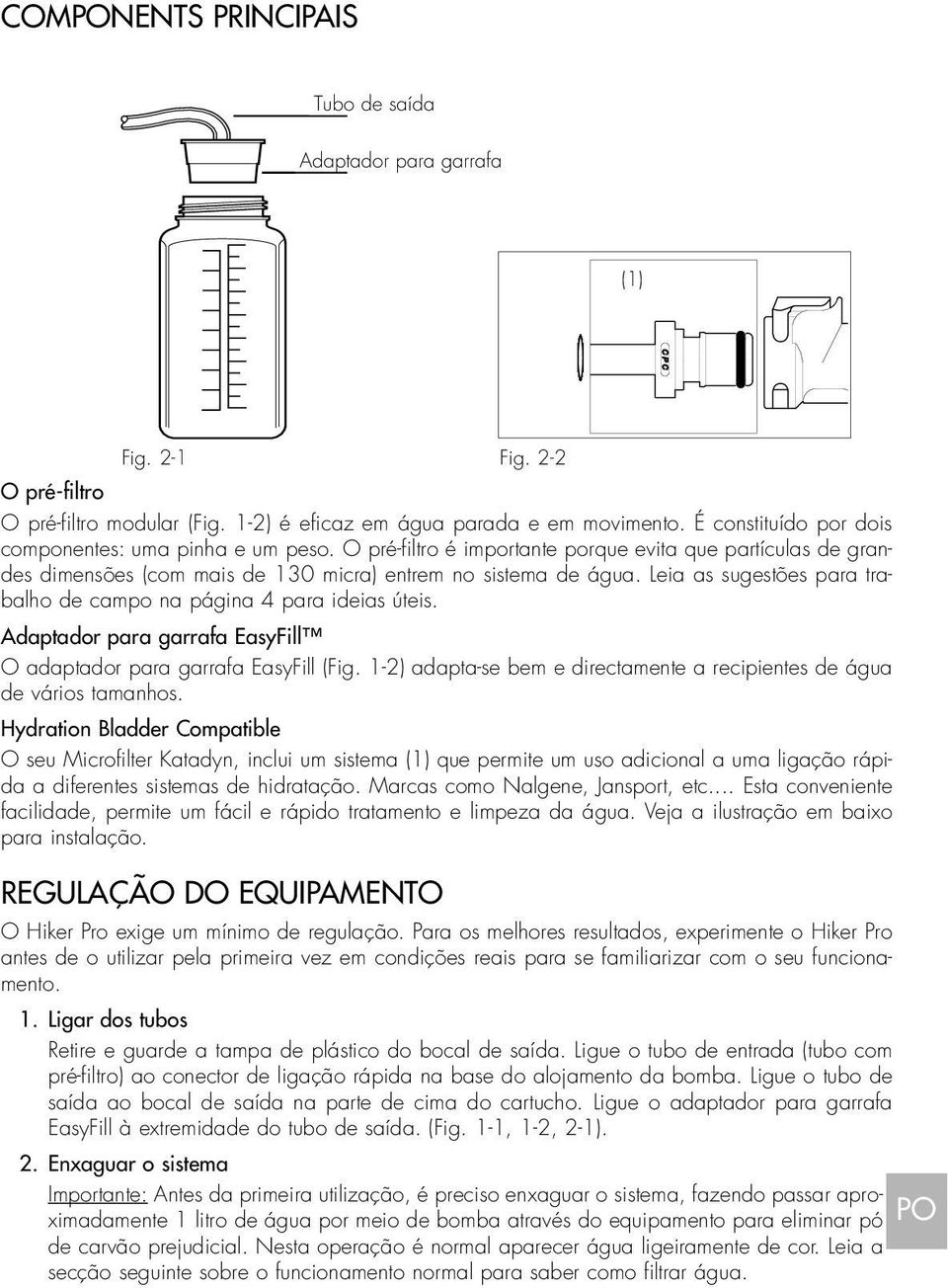 Leia as sugestões para trabalho de campo na página 4 para ideias úteis. Adaptador para garrafa EasyFill O adaptador para garrafa EasyFill (Fig.
