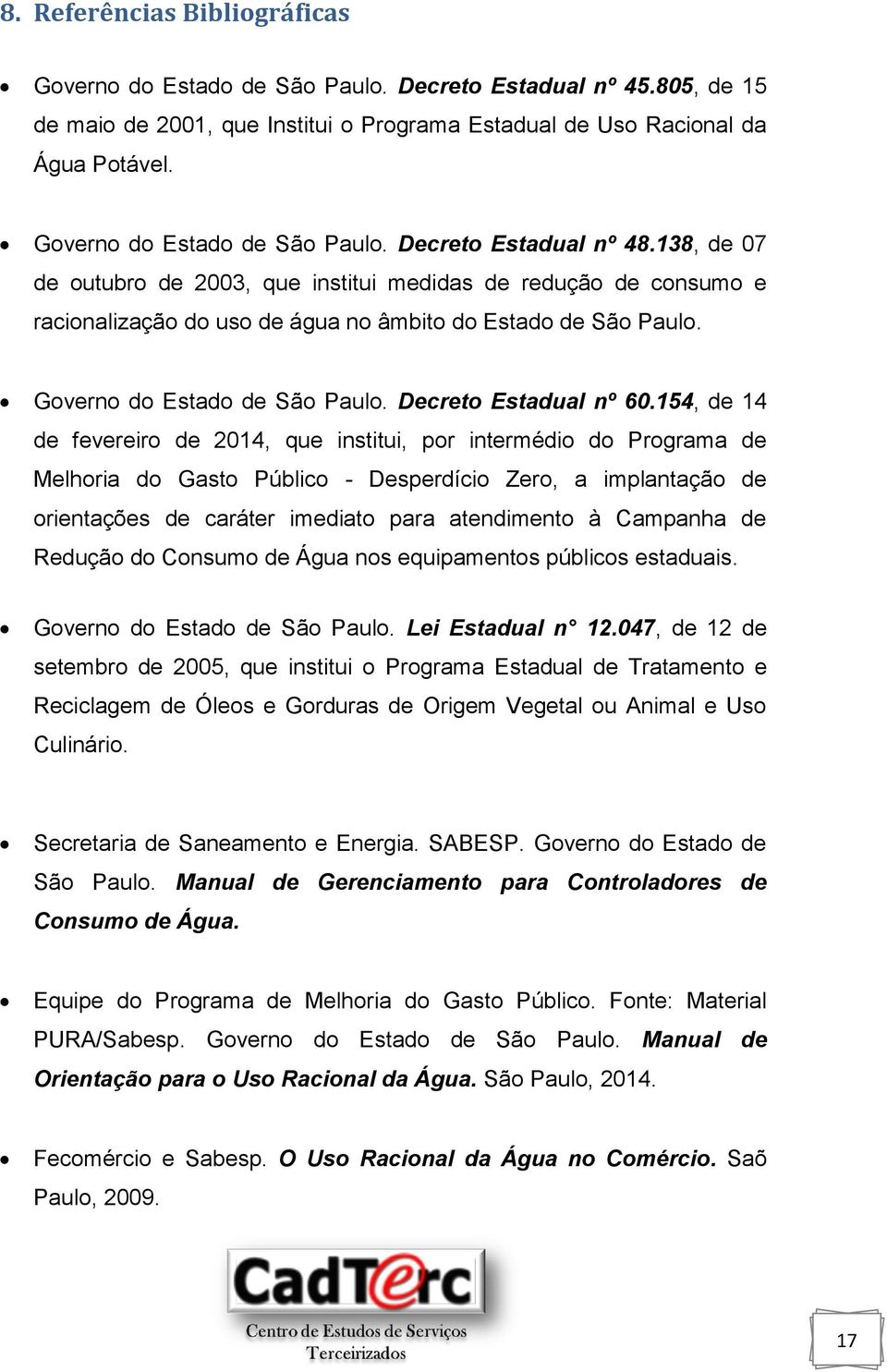 Governo do Estado de São Paulo. Decreto Estadual nº 60.