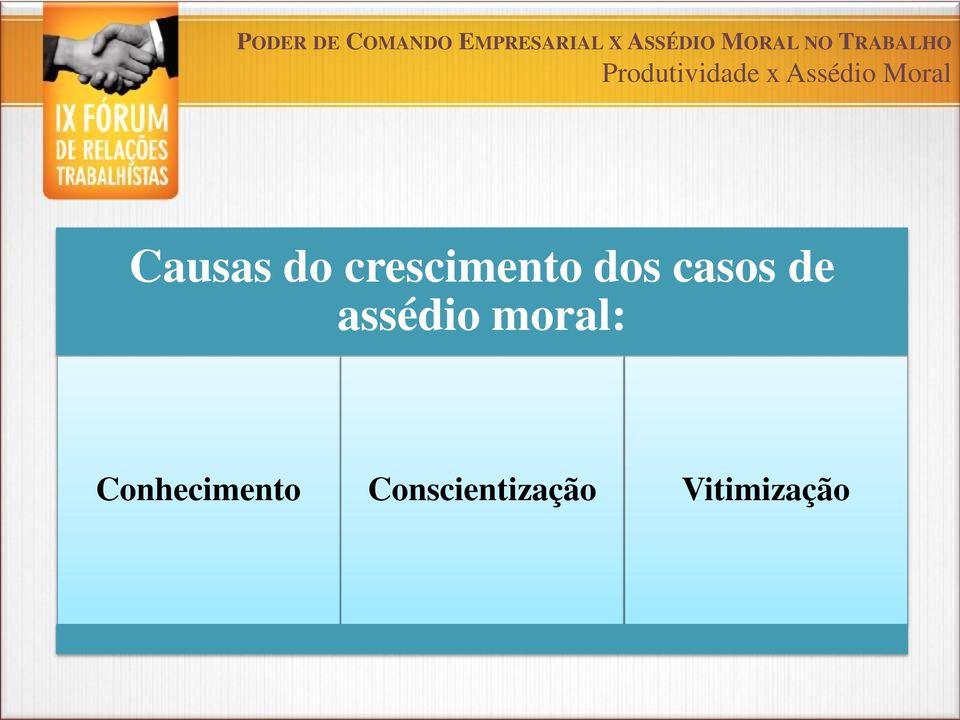 ou integridade física ou psíquica do empregado, coloca em perigo seu