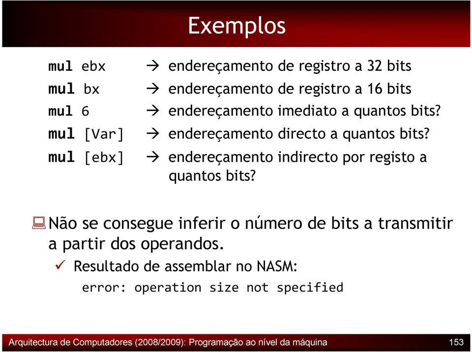 mul [ebx] endereçamento indirecto por registo a quantos bits?