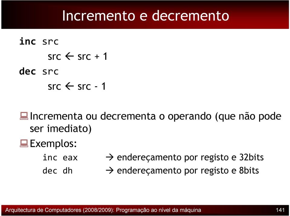 dh endereçamento por registo e 32bits endereçamento por registo e 8bits