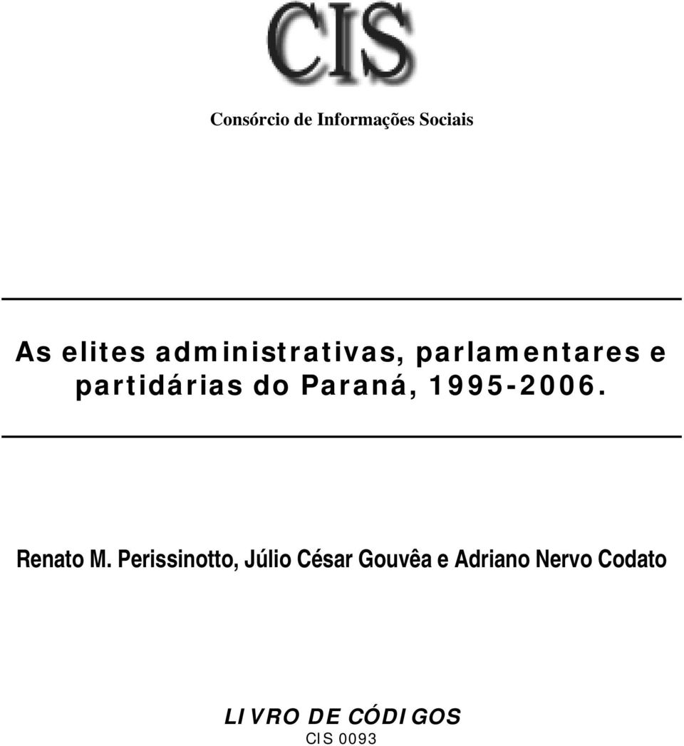 Paraná, 1995-2006. Renato M.