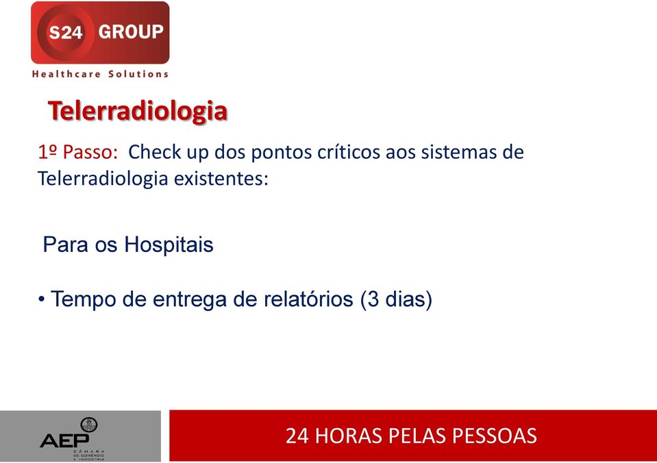 Telerradiologia existentes: Para os