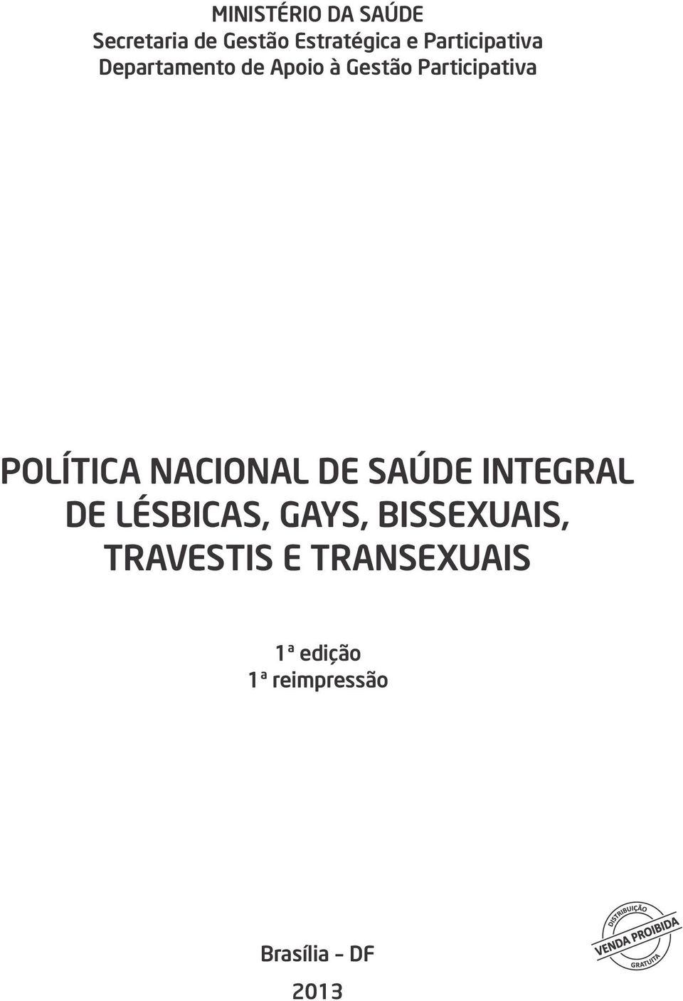 POLÍTICA NACIONAL DE SAÚDE INTEGRAL DE LÉSBICAS, GAYS,
