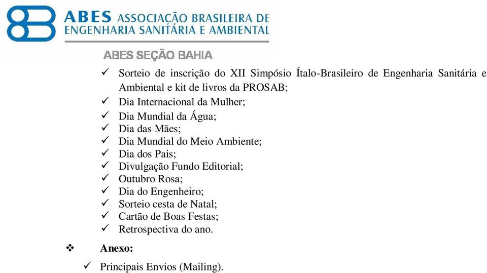 do Meio Ambiente; Dia dos Pais; Divulgação Fundo Editorial; Outubro Rosa; Dia do Engenheiro;