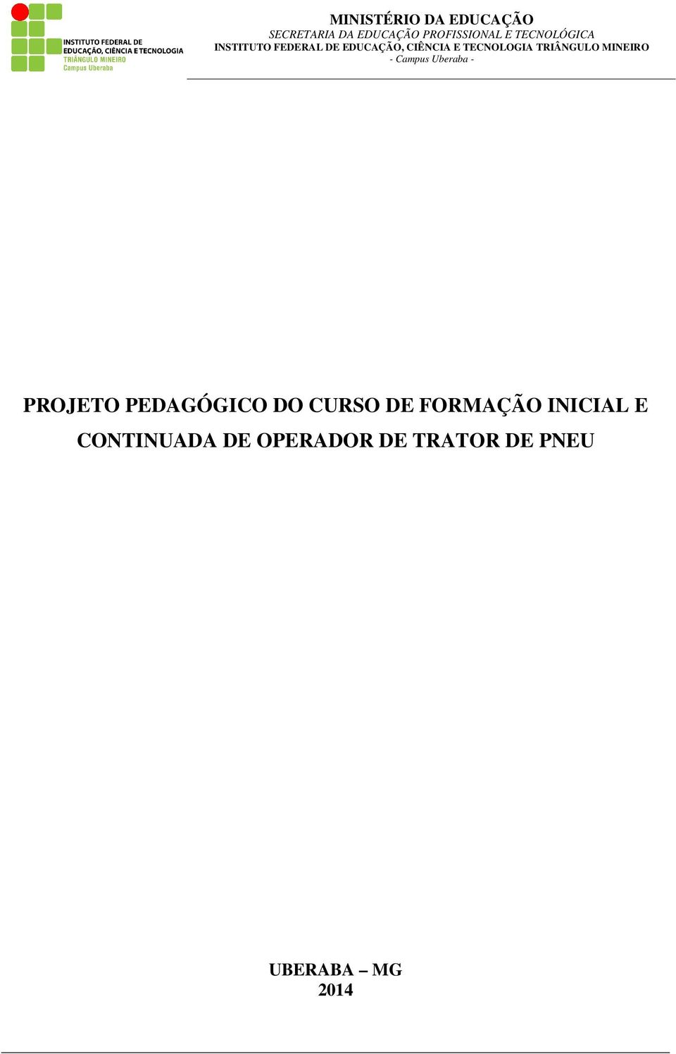 TRIÂNGULO MINEIRO - Campus Uberaba - PROJETO PEDAGÓGICO DO CURSO