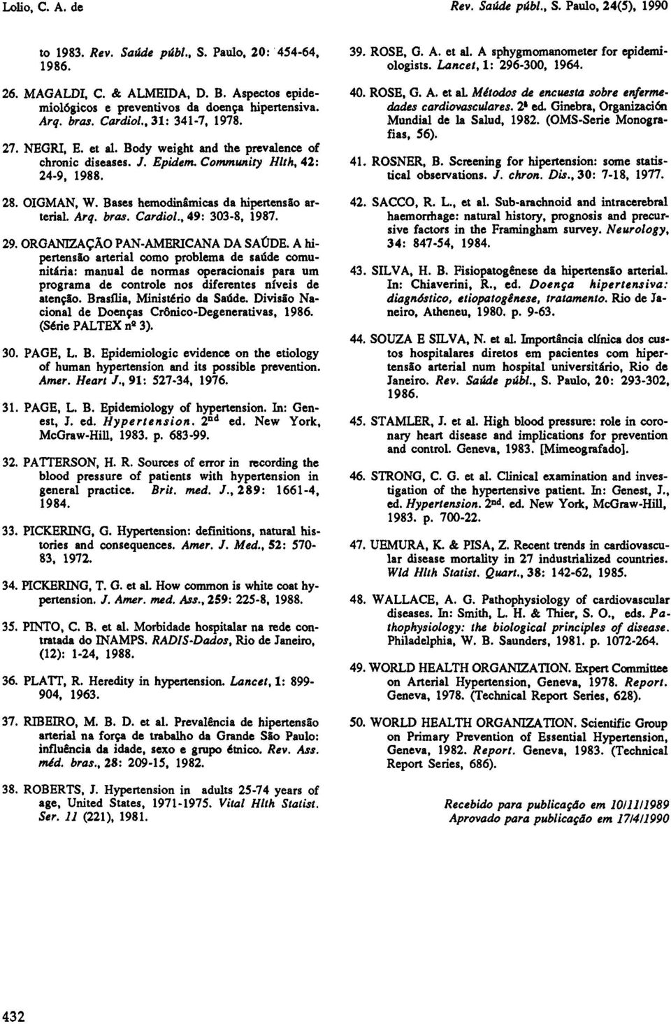 , 49: 303-8, 1987. 29. ORGANIZAÇÃO PAN-AMERICANA DA SAÚDE.